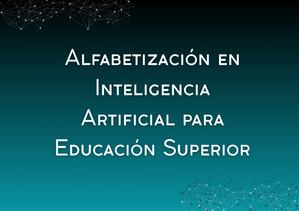 Alfabetizacion en Inteligencia Artificial para Educacion Superior GRUPO 1