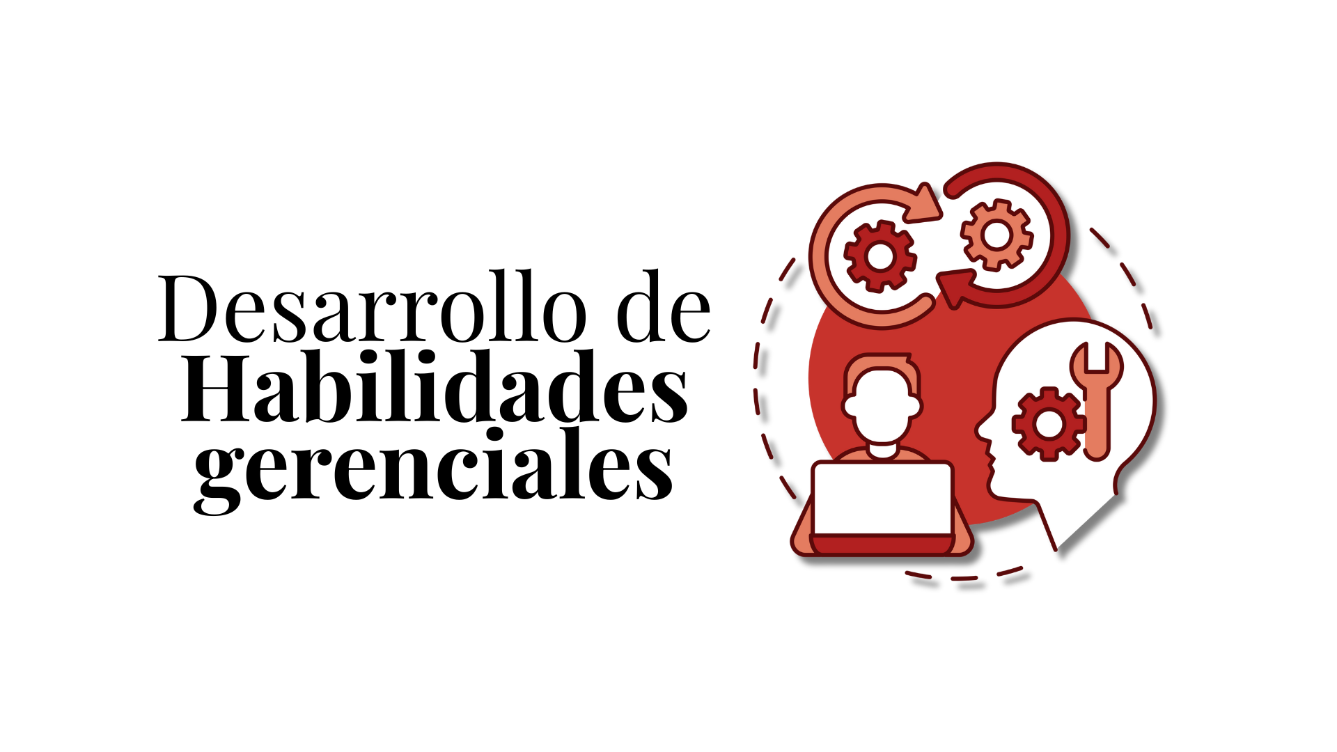 Desarrollo de Habilidades Gerenciales GRUPO 1