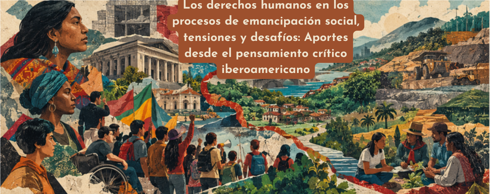 Los derechos humanos en los procesos de emancipación social, tensiones y desafíos: Aportes desde el pensamiento crítico iberoamericano